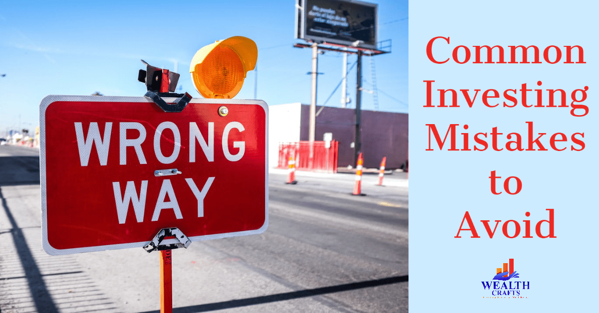 Common Financial Mistakes To Avoid When Investing