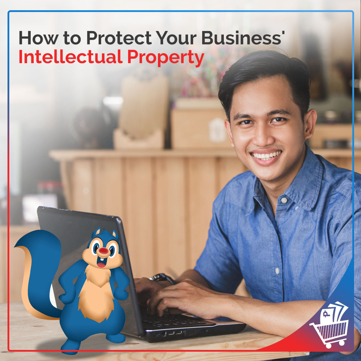 How To Protect Intellectual Property For My Business