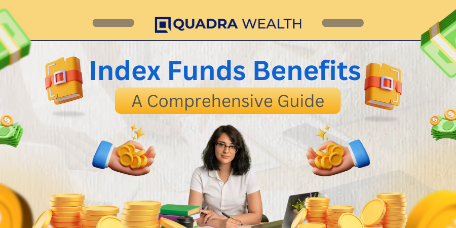 Index Funds Benefits - A Comprehensive Guide