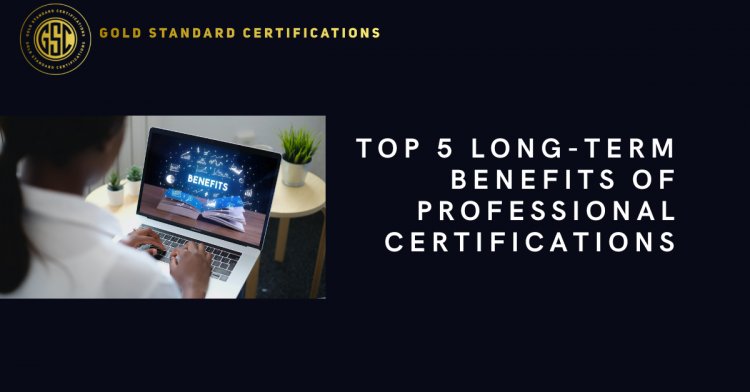 Benefits Of Pursuing Additional Certifications
