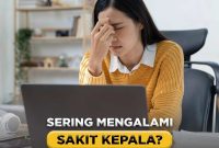 Penyebab Umum Sakit Kepala Yang Sering Diabaikan