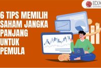 6 Tips Memilih Saham Jangka Panjang untuk Pemula Tips Memilih Saham Untuk Pemula Yang Efektif