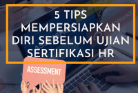 5 Tips Mempersiapkan Diri Sebelum Ujian Sertifikasi HR - Kelas HR Bagaimana Cara Mempersiapkan Diri Untuk Ujian Sertifikasi Profesi