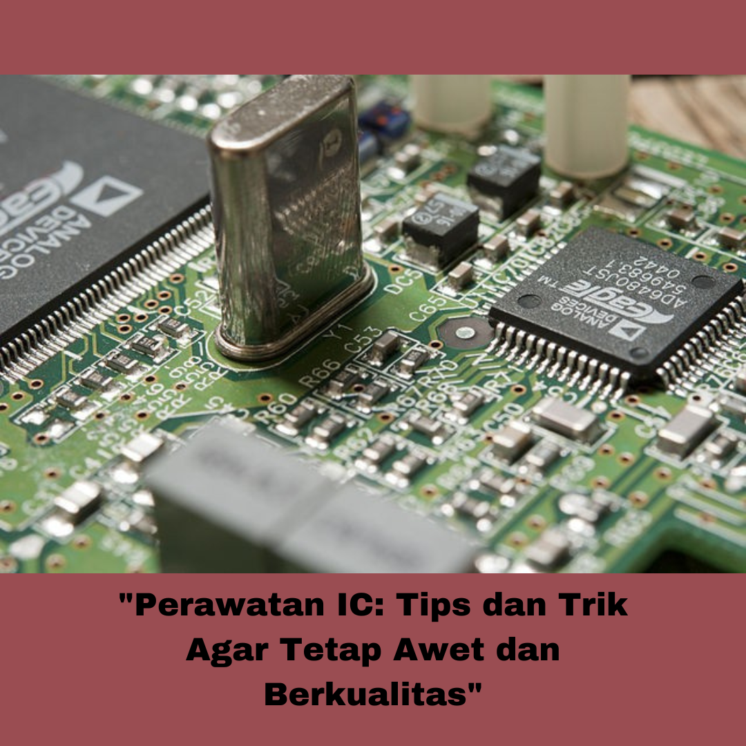 Bagaimana Cara Merawat Perangkat Elektronik Agar Awet