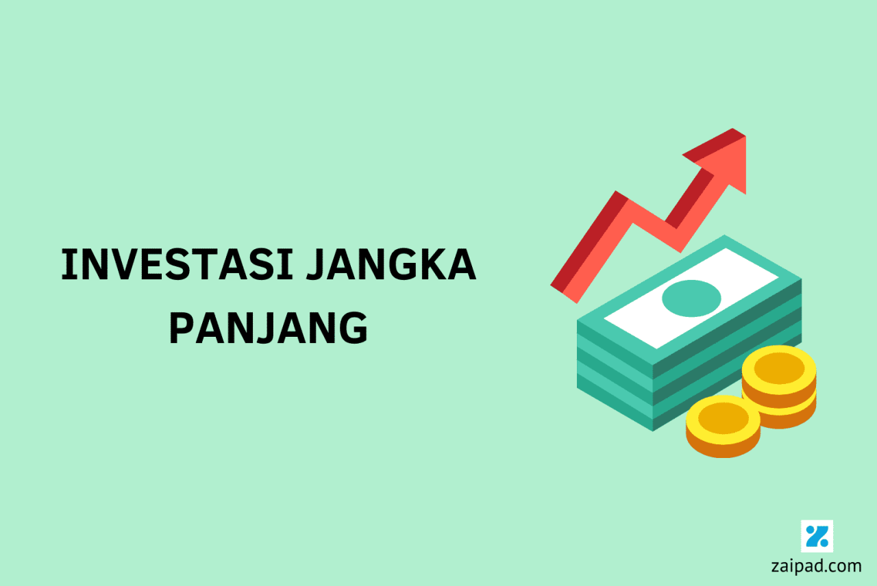 Apa Itu Investasi Jangka Panjang Yang Aman