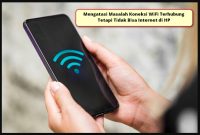 Cara Mengatasi Masalah Koneksi Wi-Fi Di Rumah