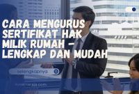 Cara Mendapatkan Sertifikat Hak Milik Rumah