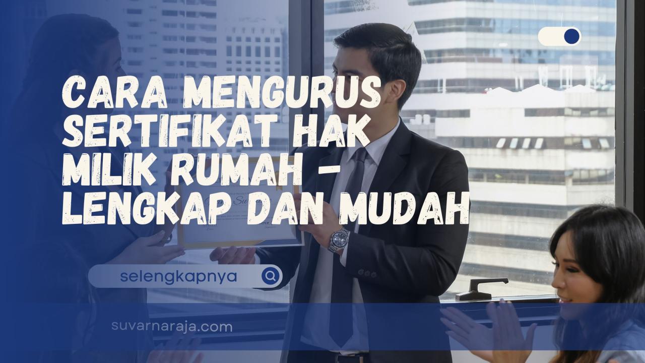 Cara Mendapatkan Sertifikat Hak Milik Rumah