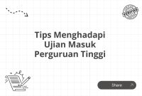 7 Cara Sukses Ujian Masuk Perguruan Tinggi dengan Tips Rahasia Cara Efektif Untuk Mempersiapkan Ujian Masuk Perguruan Tinggi