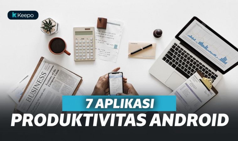Daftar Rekomendasi Aplikasi Produktivitas Android Aplikasi Produktivitas Paling Populer Saat Ini